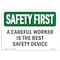 Signmission OSHA SAFETY FIRST Sign, Careful Worker Best Safety, 14in X 10in Decal, 10" W, 14" L, Landscape OS-SF-D-1014-L-10750 - alternate 1